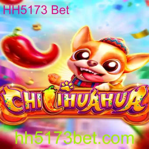 Descubra o Empolgante Jogo 'CHILIHUAHUA' e a Palavra-Chave 'HH5173 Bet'