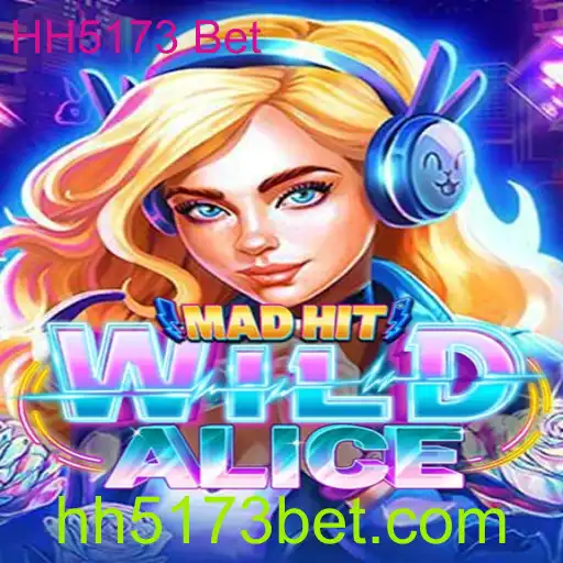 Explorando MadHitWildAlice: Um Jogo Emocionante com HH5173 Bet